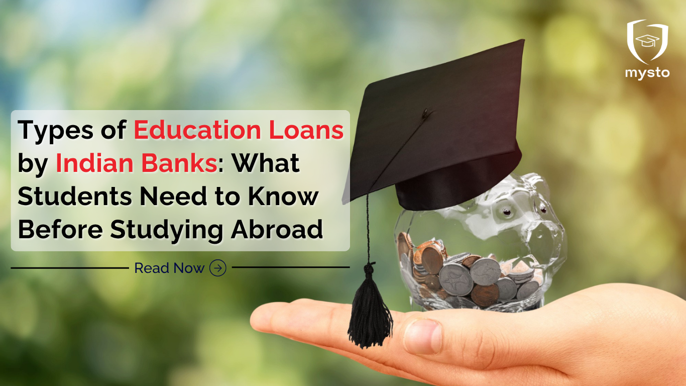 Types of Education Loans by Indian Banks: What Students Need to Know Before Studying Abroad